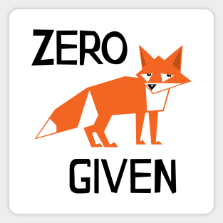 Zero Fox Given Magnet